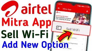 Airtel Mitra App New Update Today 19th December 2024_25 Add New Option Sell Wi-Fi Use Kaise Karen