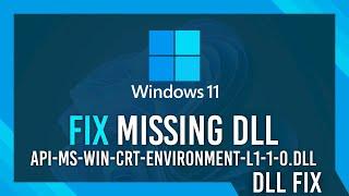 Fix api-ms-win-crt-environment-l1-1-0.dll Missing Error | Windows 11 Simple Fix