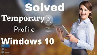 Temporary profile windows 10 fix | Expert Advice - Tested & suggested | eTechniz.com 