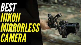 TOP 5: Best Nikon Mirrorless Cameras 2022