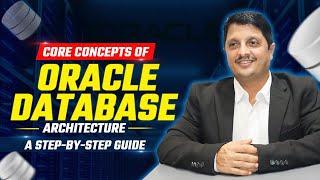 Oracle Database Architecture - A Beginner's Guide to Core Concepts | Oracle DBA Course For Beginners