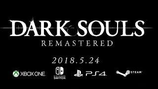 Dark Souls Remastered - Reveal Trailer (SWITCH PS4 XB1 PC)