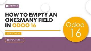 How to Empty an One2Many Field in Odoo 16 | Odoo 16 Development Tutorials
