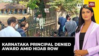 Karnataka Principal Denied Award Amid Hijab Row Pressure | India Today