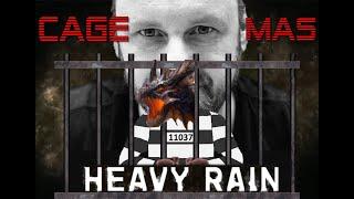 CAGEMAS - A Joseph Anderson Experience. Part 2: Heavy Rain