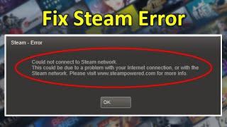 How to Fix Could Not Connect to Steam Network Error