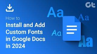 How to Install and Add Custom Fonts in Google Docs in 2024 | Quick and Easy Way