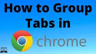 How to Group Tabs in Google Chrome