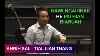 Nawlngaih a Thatnak || Khrih Saltha TIAL LIAN THANG