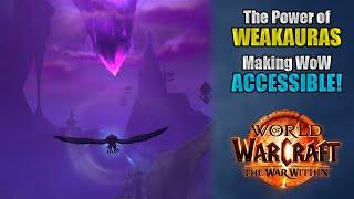 How I Use WEAKAURAS to Enhance WORLD OF WARCRAFT and Make It More ACCESSIBLE