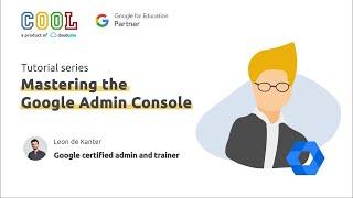 [K12] Managing Chrome Users, Browsers and Devices // Mastering the Google Admin Console // EP 9