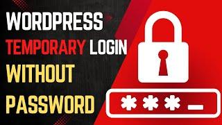 WordPress Temporary Login Without Password | Fixers Soft | Hindi
