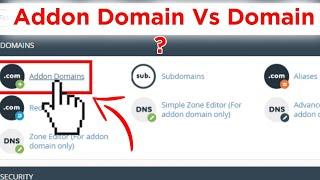 Addon Domain vs Domain? Learn How Addon Domains Work in CPanel