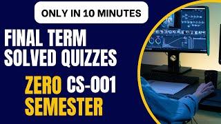CS 001 Final Term Solved Quizzes  Zero Semester |CS 001 Module 4