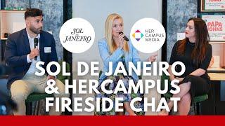 Sol de Janeiro & HerCampus || Fireside Chat