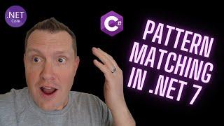 Pattern Matching in .NET 7 Every Developer Should Know | HOW TO - Code Samples