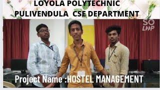 LOYOLA POLYTECHNIC PULIVENDULA | CSE DEPARTMENT | HOSTEL MANAGEMENT PROJECT | #BTechveeru