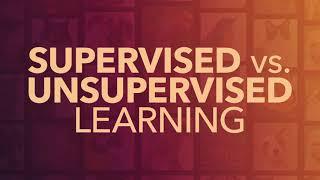 Supervised Learning vs. Unsupervised Learning