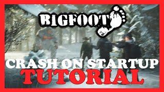 Bigfoot – How to Fix Crash on Startup – Complete Tutorial 2022