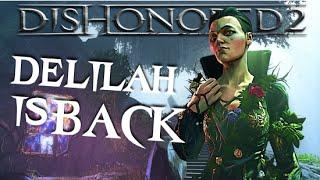 WHY IS DELILAH IN DISHONORED 2?
