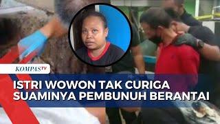 Istri Wowon Ngaku Tak Curiga Suaminya Ternyata Seorang Pembunuh Berantai!