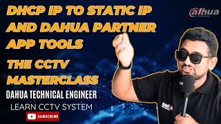 The CCTV Masterclass DHCP IP to Static IP and Dahua Partner App