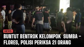 Buntut Bentrok Kelompok Sumba-Flores di Denpasar, Polisi Periksa 21 Orang