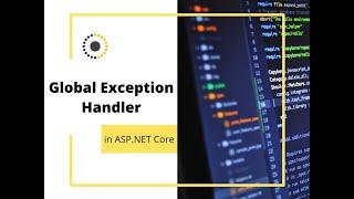 Global Exception Handler (In ASP.NET Core)