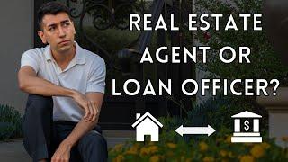 Should I Become A Real Estate Agent Or Loan Officer? (Which Is Better?)