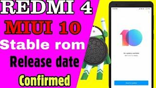 REDMI 4 MIUI 10 stabel rom Update and RELEASED date confirmed