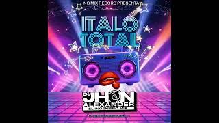 Dj Jhon Alexander El Ingeniero Mix - Italo Total Vol.6 (80s)