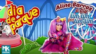 Aline Barros - Dia de Parque - DVD Aline Barros e Cia Tim-Tim por Tim-Tim