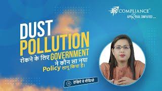 Government Policy For Dust Pollution 2023 | JR Compliance