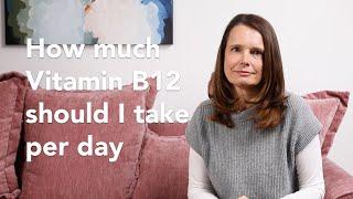 How Much B12 You Should Take Per Day | An Easy Guide To Vitamin B12 | Zooki