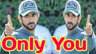 Only You|Fazza Sheikh Hamdan English Poem Crown Of Dubai|Fazza Dubai King |