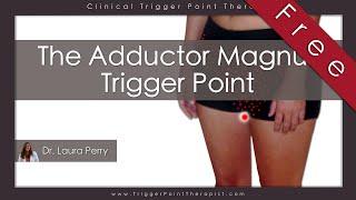 The Adductor Magnus Trigger Point (Free Full Video)