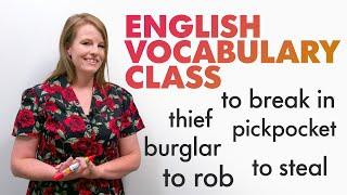 Learn English Vocabulary: Thieves, Robbers, Stealing, Breaking Into...