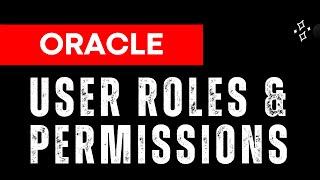 Oracle User Roles & Permissions Management | Oracle 12c Administration