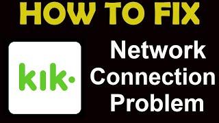 How To Fix Kik App Network Connection Problem Android & iOS | Kik No Internet Error | PSA 24