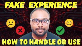 How to keep a fake experience in IT Jobs | how to handle fake experience in new company