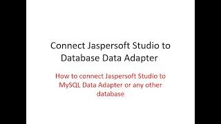Dev Tips#64 Connect Jaspersoft Studio to a JDBC Database Data Adapter like Mysql