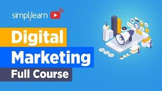 Digital Marketing Full Course For Beginners | Digital Marketing Complete Course | Simplilearn