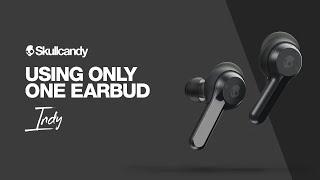 How To: Using Only One Earbud | Indy True Wireless Earbuds | Skullcandy