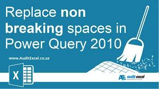 Non breaking space in Power Query 2010