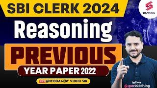 SBI Clerk 2024 Pre | SBI Clerk Reasoning Previous Year Question Paper 2022 | By Vidhu Sir