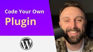 Create Your Own WordPress Plugin (Coding Tutorial)