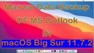 How to take manual backup of Ms Outlook From Mac OS Big Sur. /  .olm  file backup Follow Easy Step's