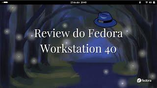Review do Fedora Workstation 40