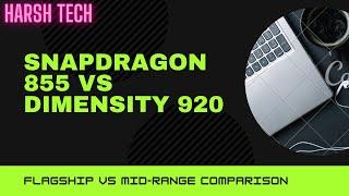 Snapdragon 855 vs Mediatek Dimensity 920 5g ll Flagship leval Comparison ll Witch is batter? 