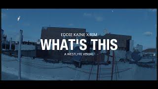 Eddie Kaine x RIM "What's This" (Prod. Camoflauge Monk) [OFFICIAL MUSIC VIDEO]